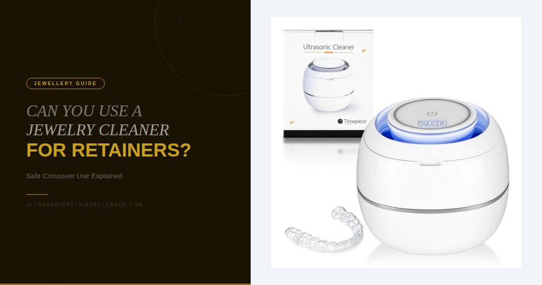 Can You Use a Jewelry Cleaner for Retainers?